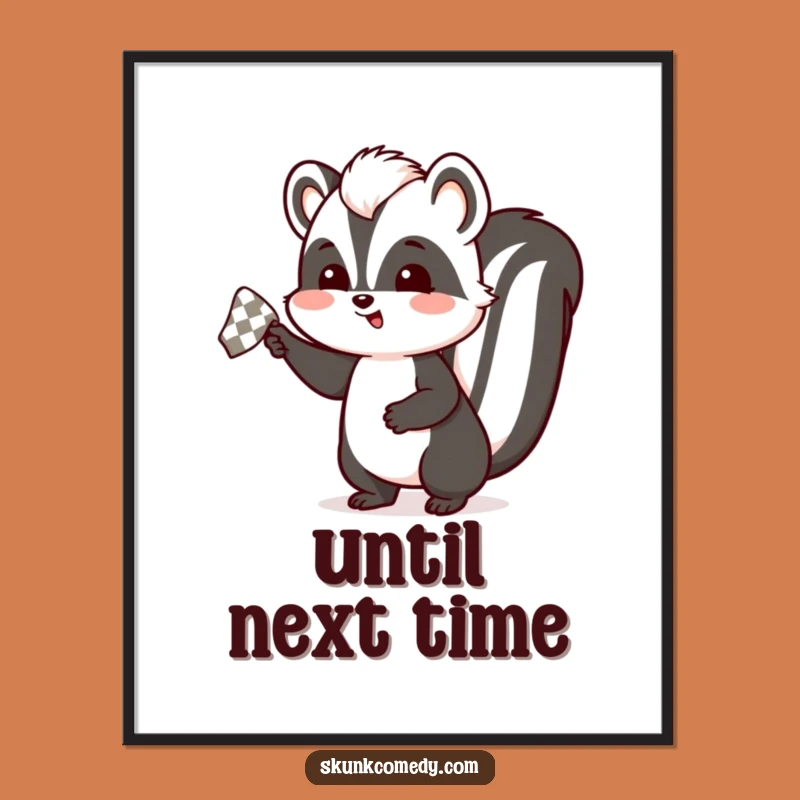 Funny Skunk Farewell Art Print: Downloadable Cheer for Your Walls