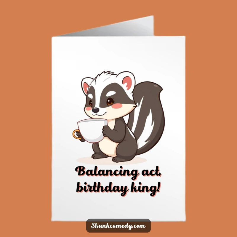 Free Printable Birthday Card: Funny Skunk Teacup Balance Delight - Downloadable Humor
