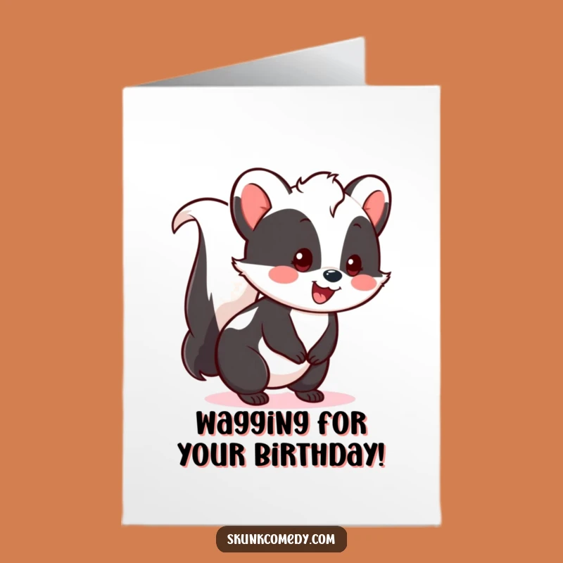 Free Printable Kawaii Skunk Birthday Card: Happy Tail Wagging Skunk Wishes You Fun!