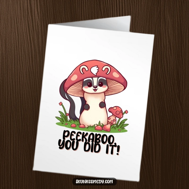 Funny Free Printable Congratulations Card featuring a skunk peeking out from behind a large mushroom. A humorous and surprising downloadable gift.