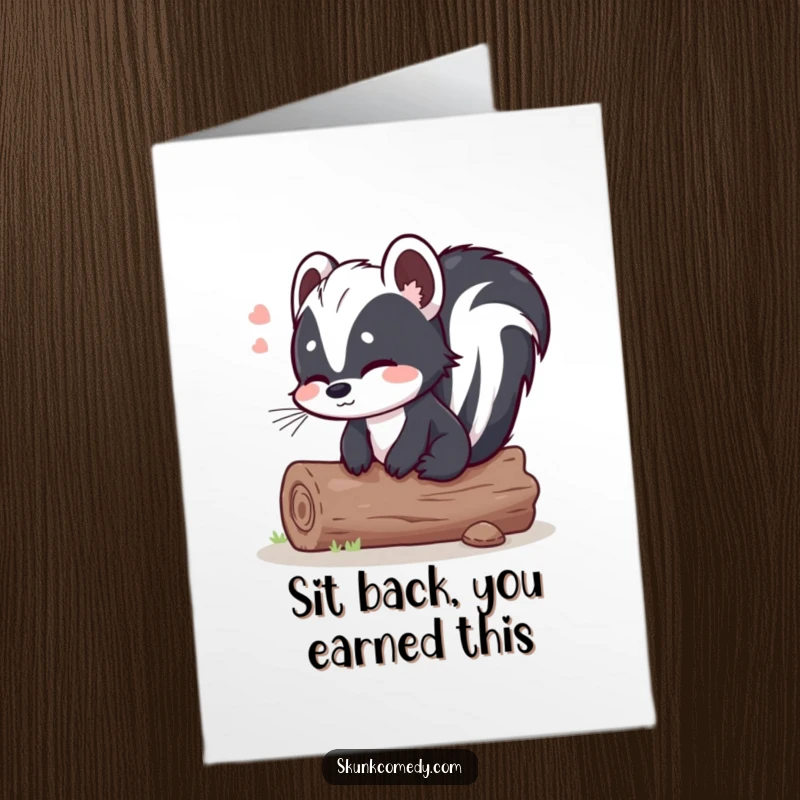 Funny Free Printable Congrats Card: A skunk sits on a log, sighing with relief and contentment.