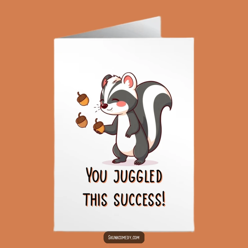 Free Printable Congrats Card: Juggling Skunk Acorn Congratulations - Funny Downloadable Surprise