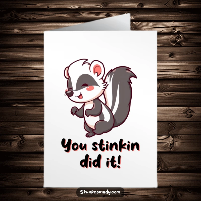 Free Printable Congratulations Card: A happy skunk performs a little jig with its tail held high, celebrating an awesome achievement with enthusiasm.